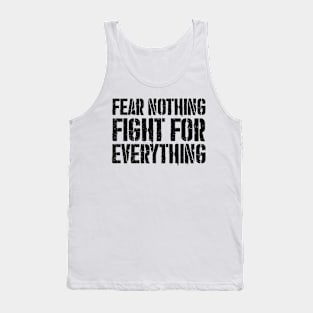 Fear Nothing - Black Text version Tank Top